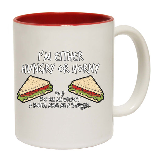 Im Either Hungry Or Horny - Funny Coffee Mug