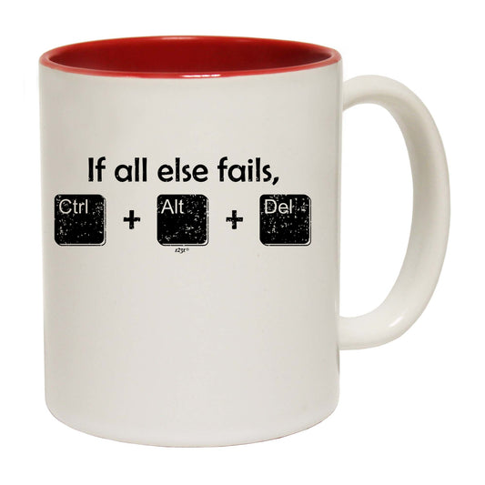 If All Else Fails Ctrl Alt Del - Funny Coffee Mug