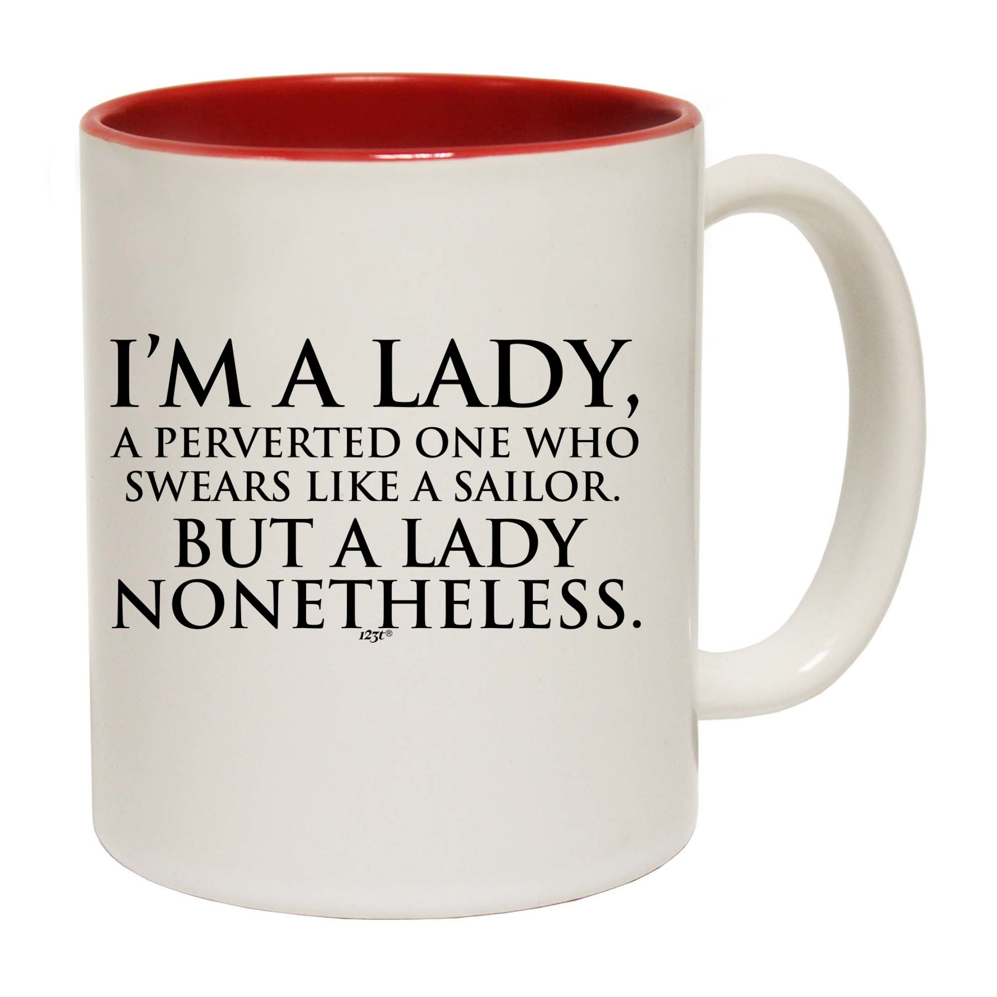 Im A Lady A Perverted One Who Swears Like A Sailor - Funny Coffee Mug