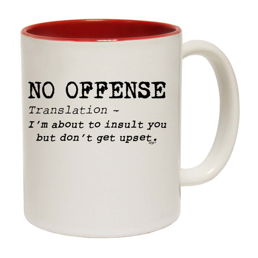 No Offence Translation - Funny Coffee Mug