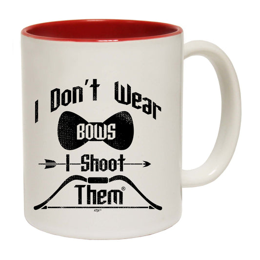 Dont Wear Bows Shoot Them - Funny Coffee Mug