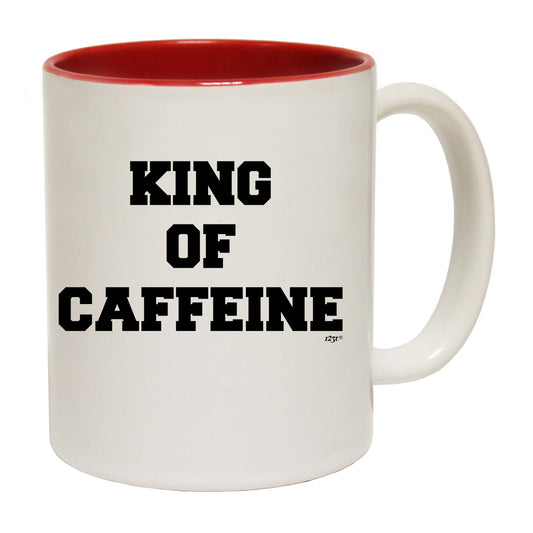 King Of Caffeine - Funny Coffee Mug