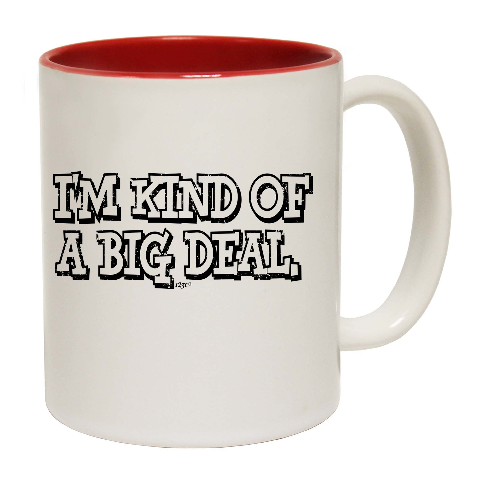 Im Kind Of A Big Deal - Funny Coffee Mug