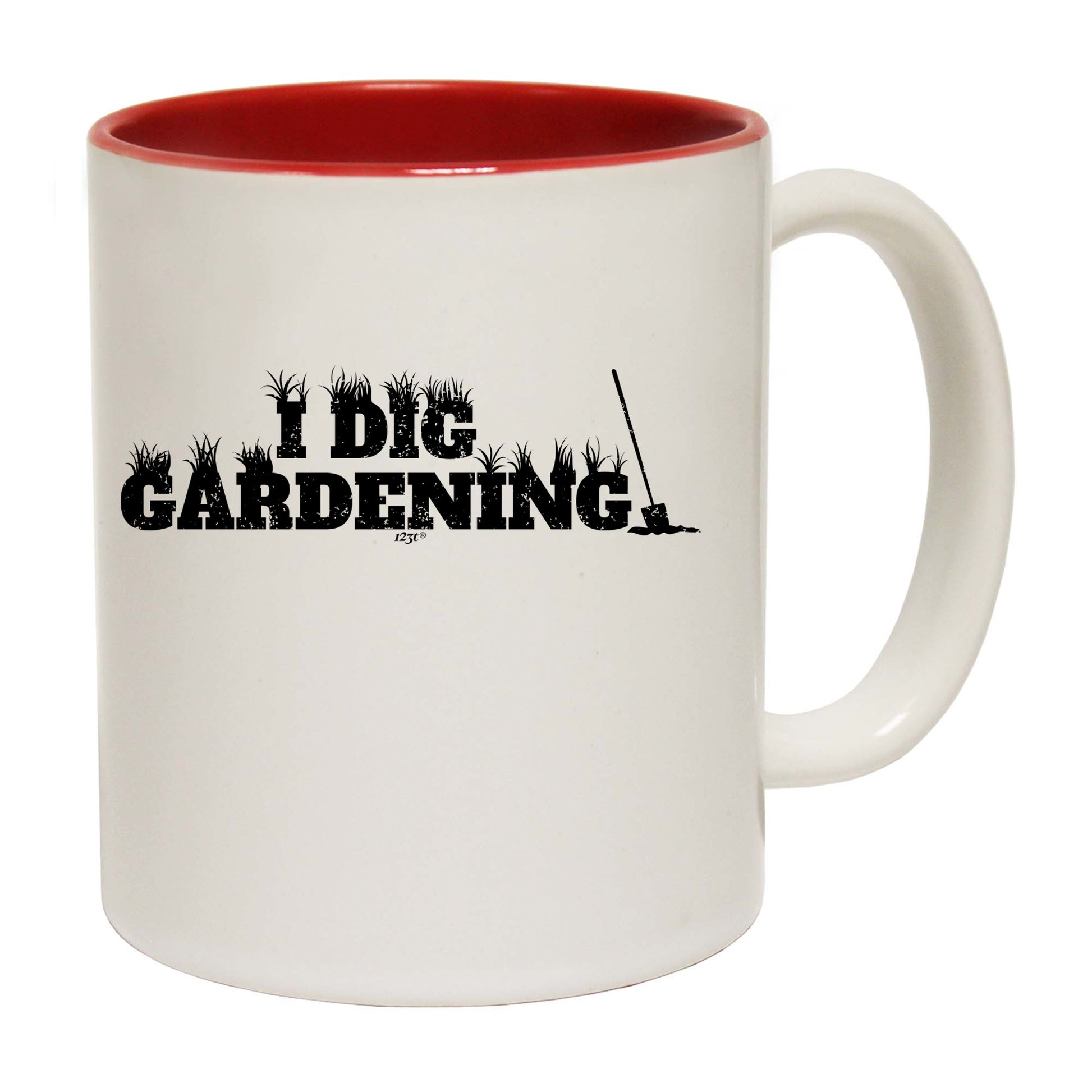 Dig Gardening - Funny Coffee Mug