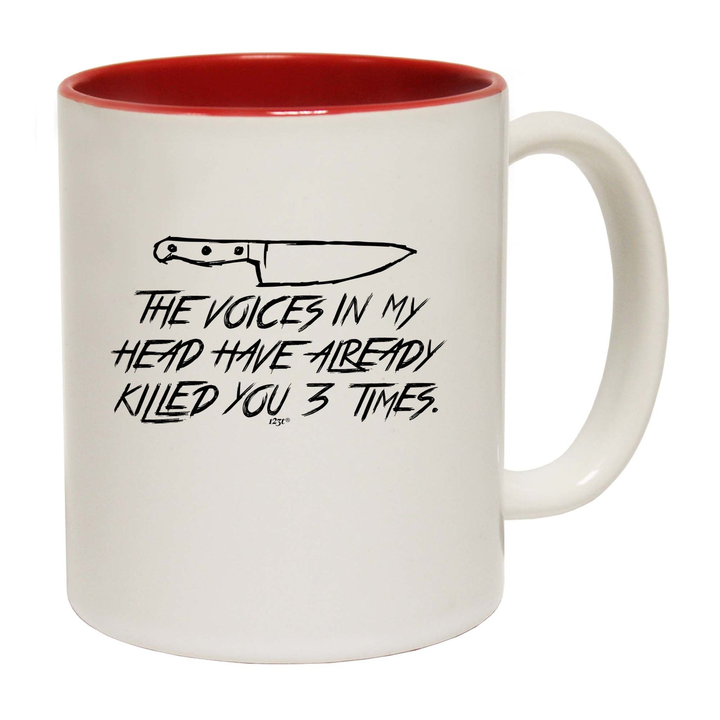 The Voices In My Head Have Already Killed You Three Times - Funny Coffee Mug