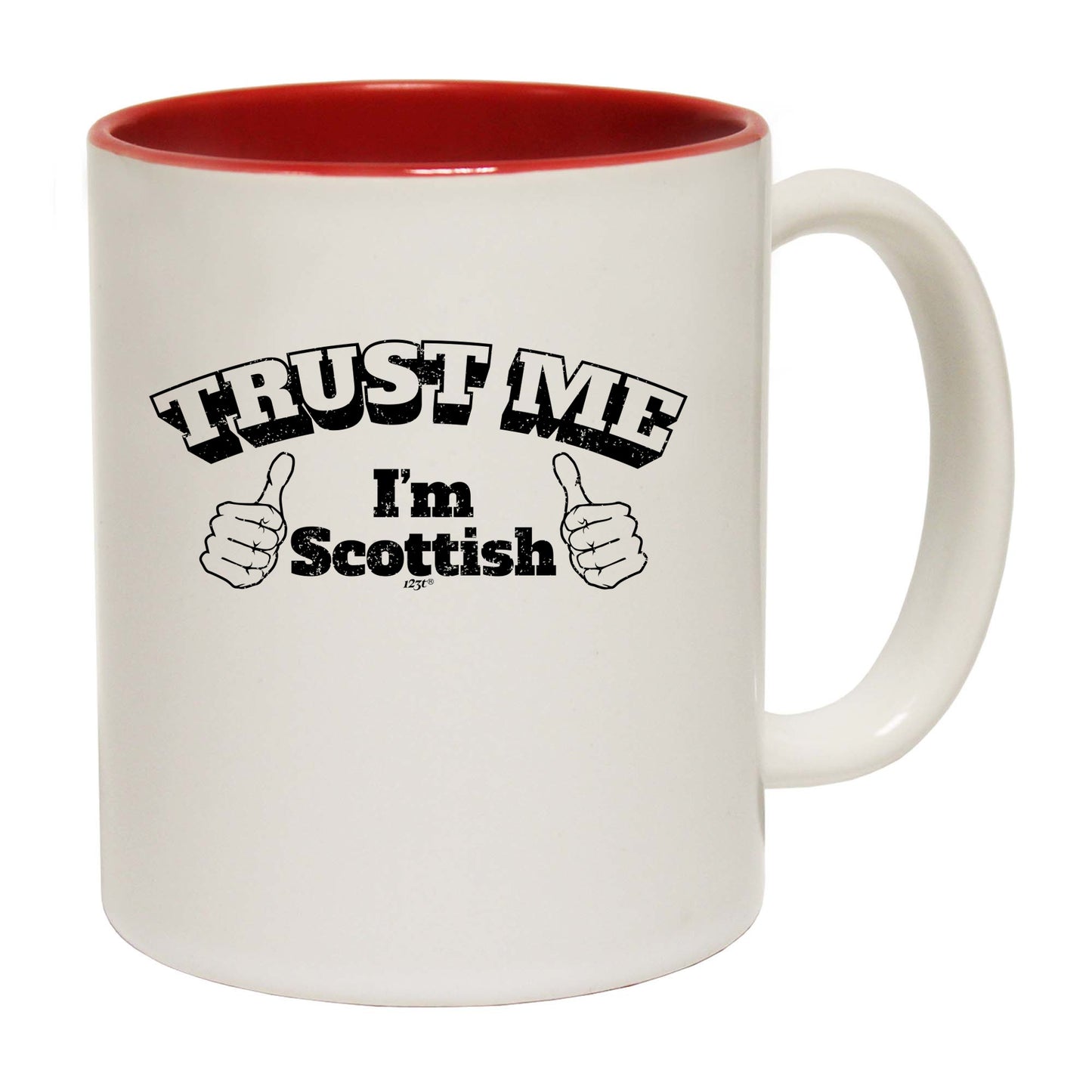 Trust Me Im Scottish - Funny Coffee Mug