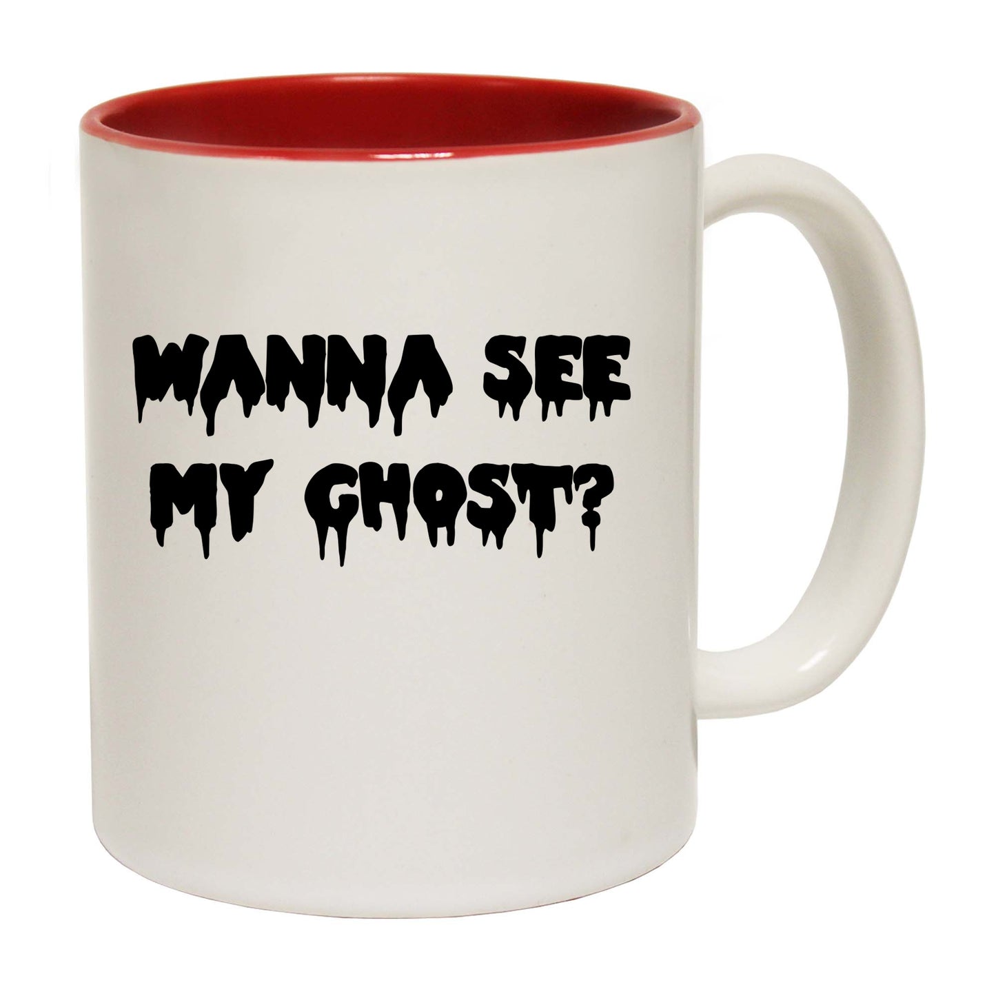 Wanna See My Ghost - Funny Coffee Mug