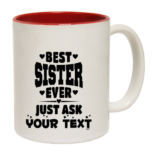 Best Sister Ever Just Ask Your Text Personalised - Funny Coffee Mug