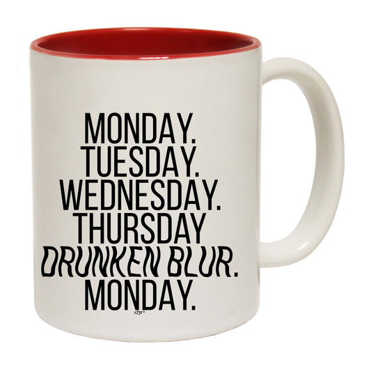 Monday Tuesday Wednesday Drunken Blur - Funny Coffee Mug