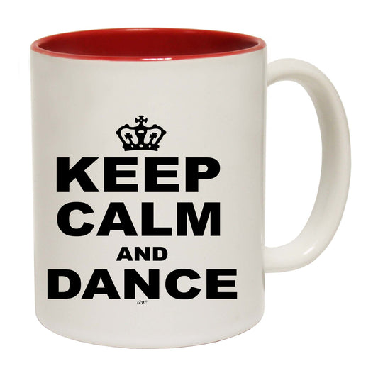 Keep Calm And Dance - Funny Coffee Mug