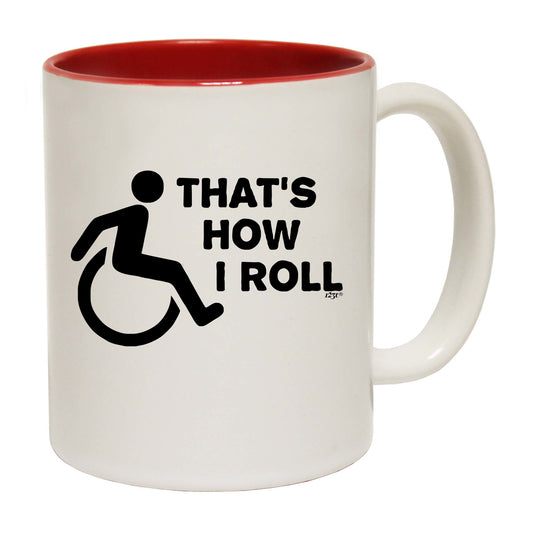 Thats How Roll Disabled - Funny Coffee Mug