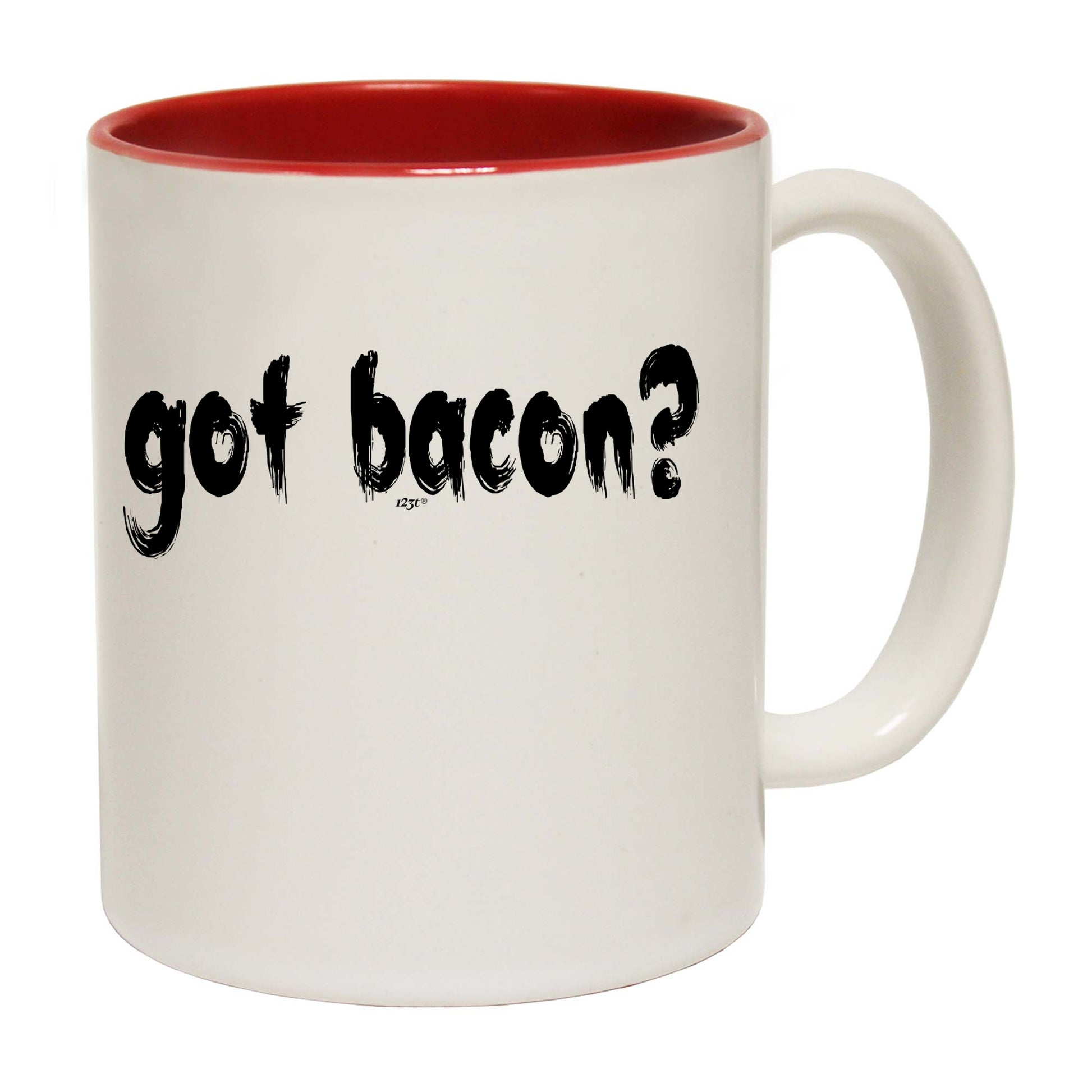 Got Bacon - Funny Coffee Mug