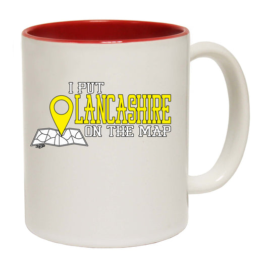 Put On The Map Lancashire - Funny Coffee Mug