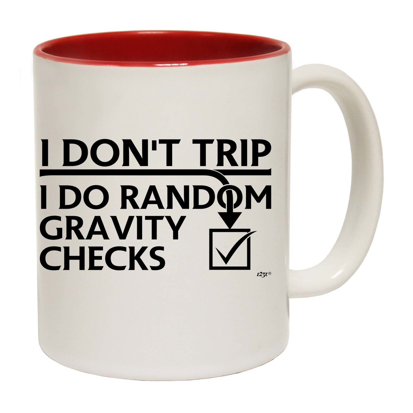 Dont Trip Do Random Gravity Checks - Funny Coffee Mug