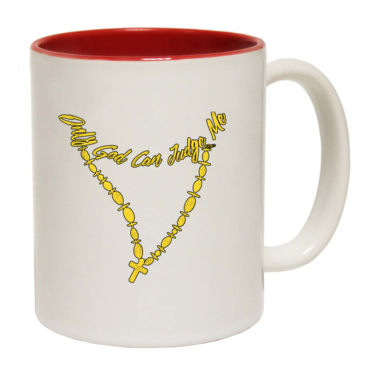 Only God Can Judge Me - Funny Coffee Mug