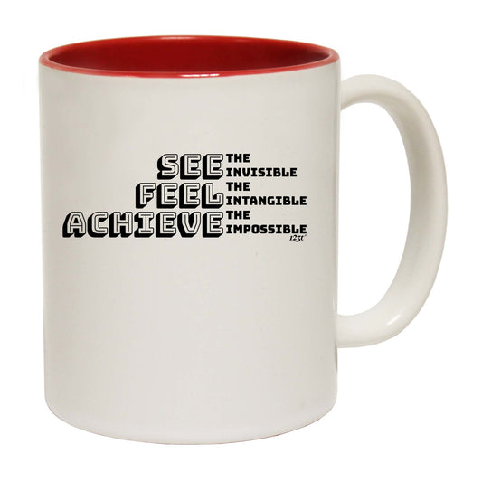 See Feel Achieve - Funny Coffee Mug