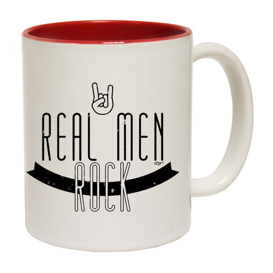 Real Men Rock - Funny Coffee Mug