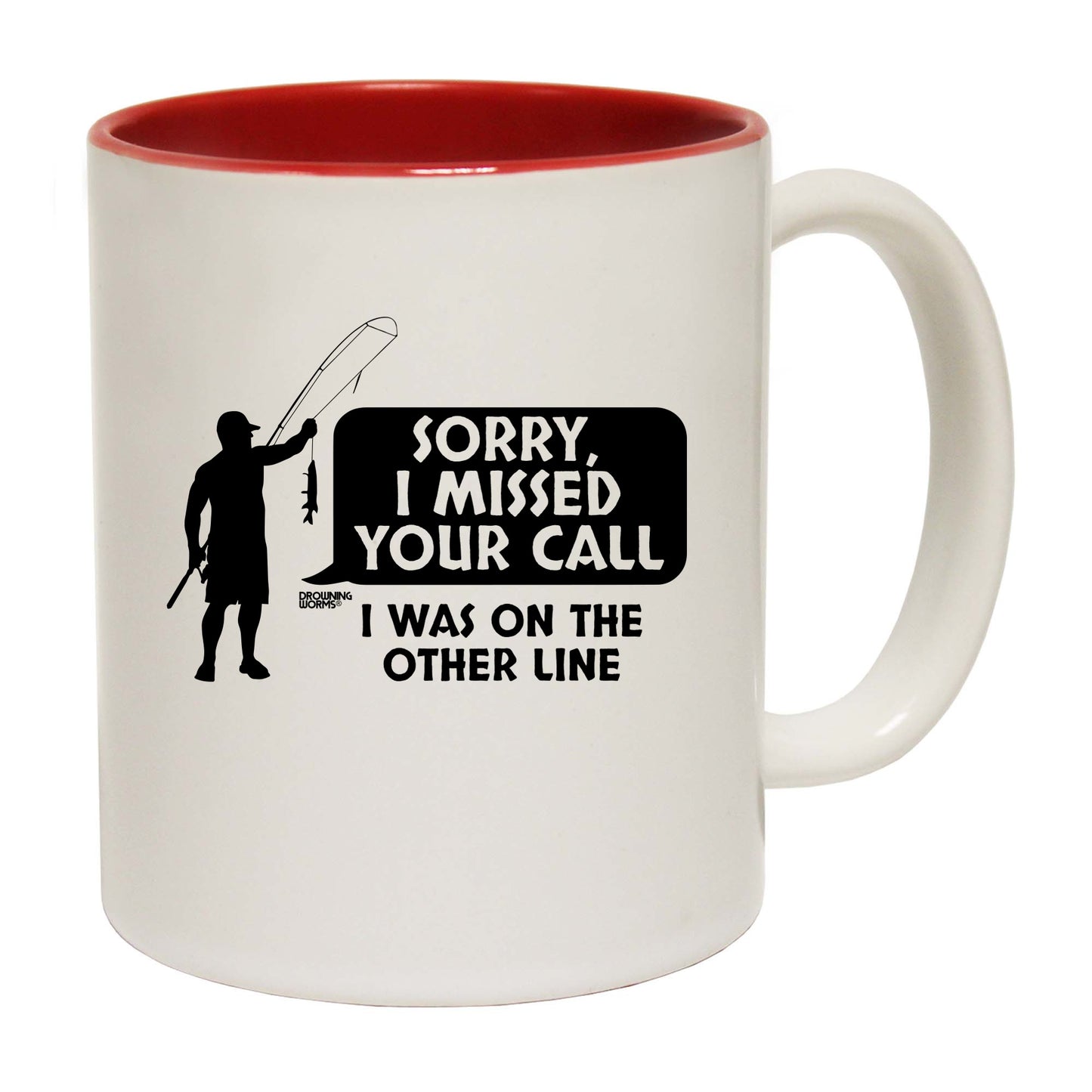 Dw Sorry I Missed Your Call - Funny Coffee Mug