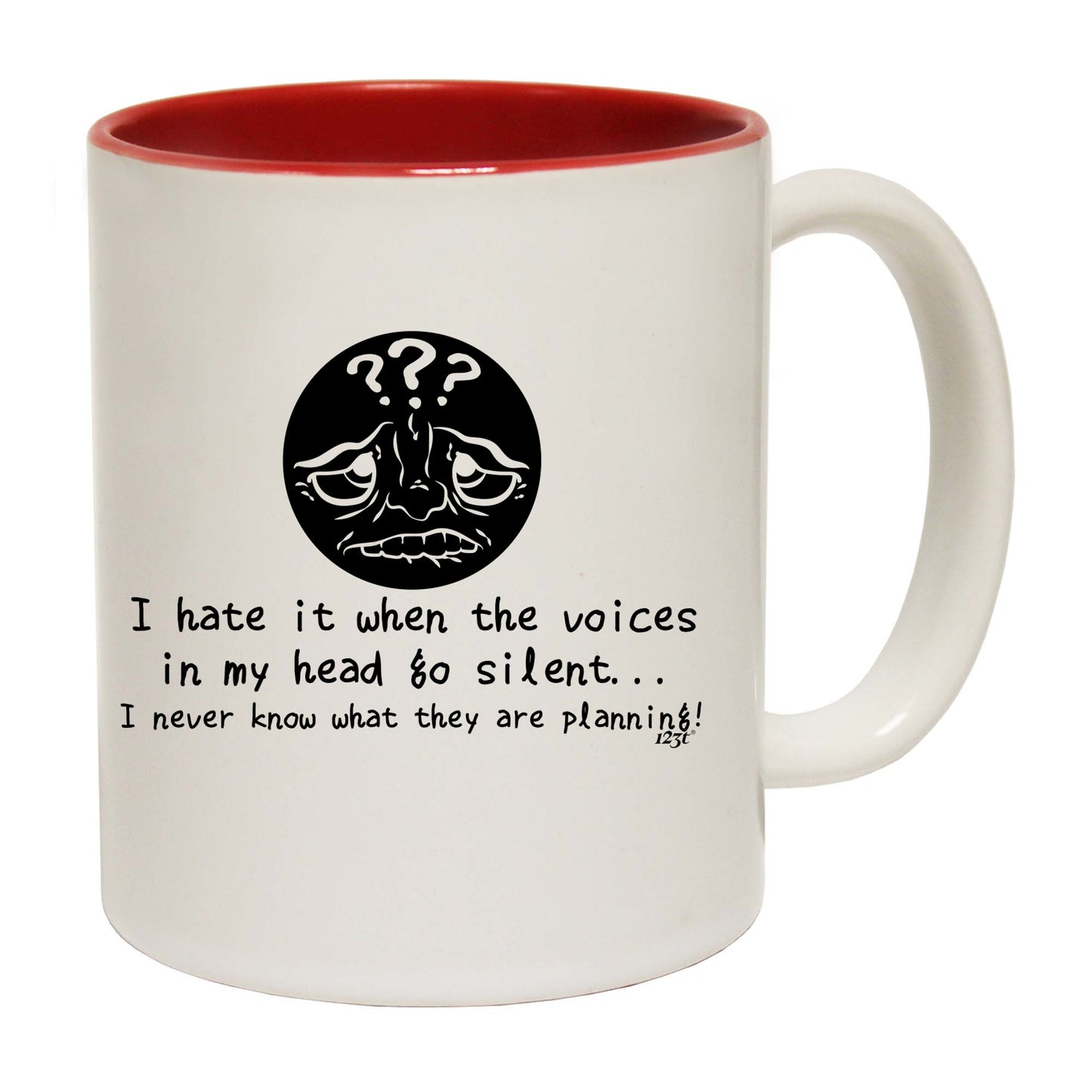 Hate It When The Voices In My Head Go Silent - Funny Coffee Mug