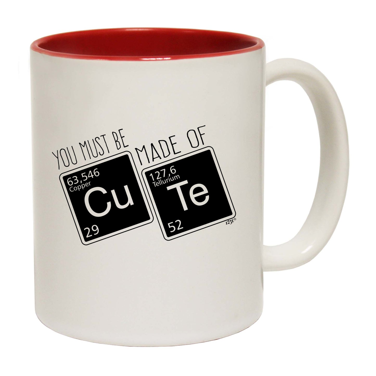 You Must Be Made Of Cute - Funny Coffee Mug