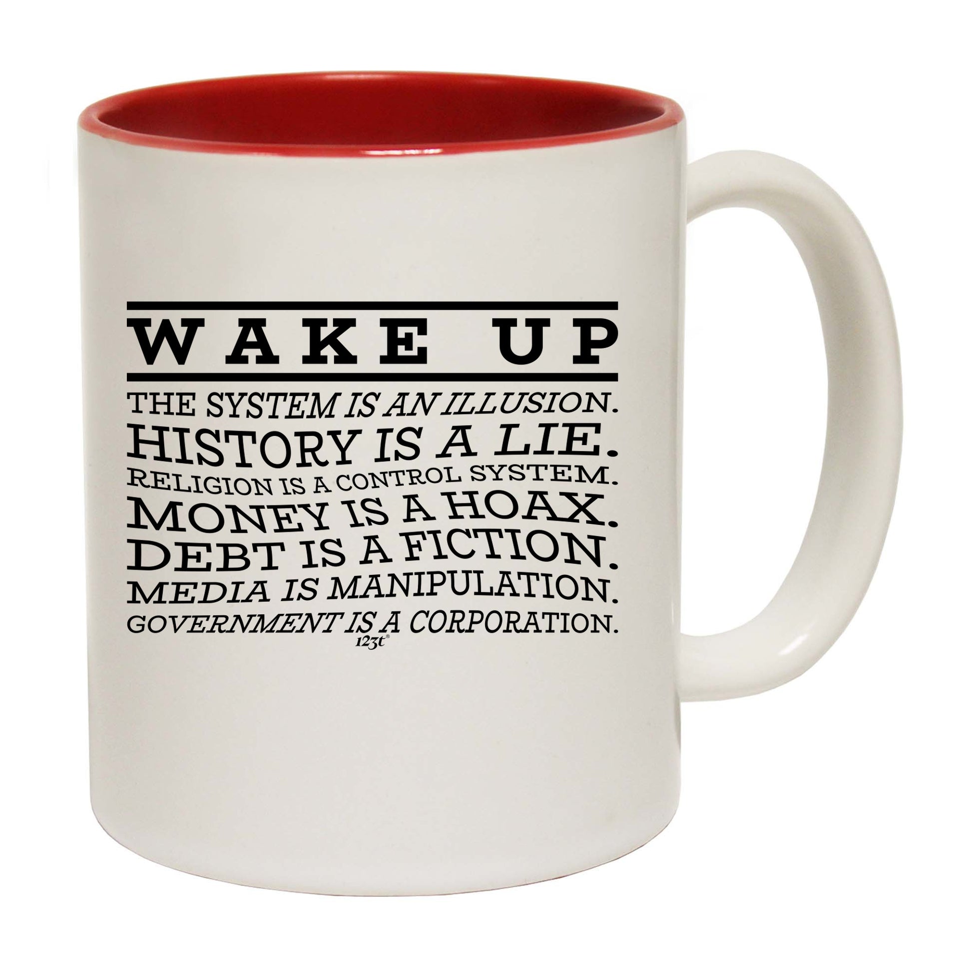 Wake Up The System Is An Illusion - Funny Coffee Mug