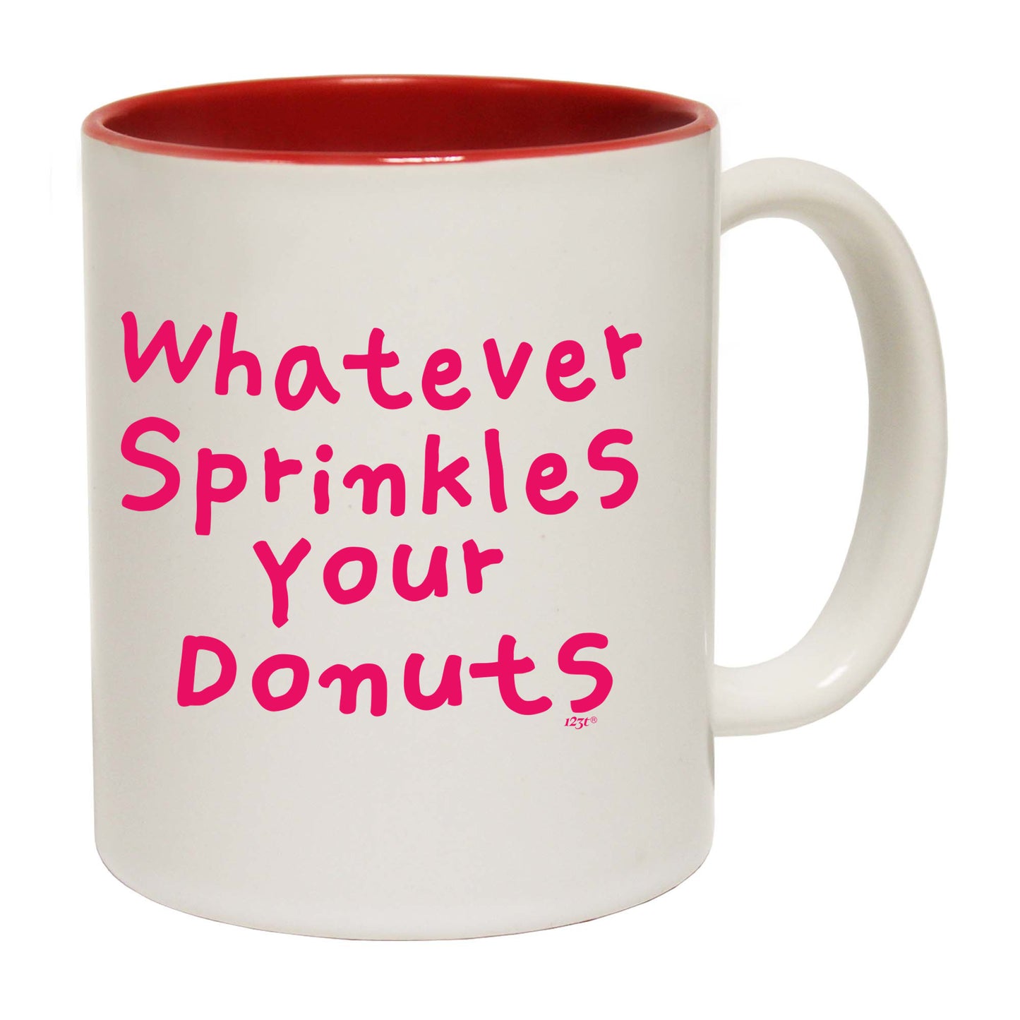 Whatever Sprinkles Your Donuts - Funny Coffee Mug