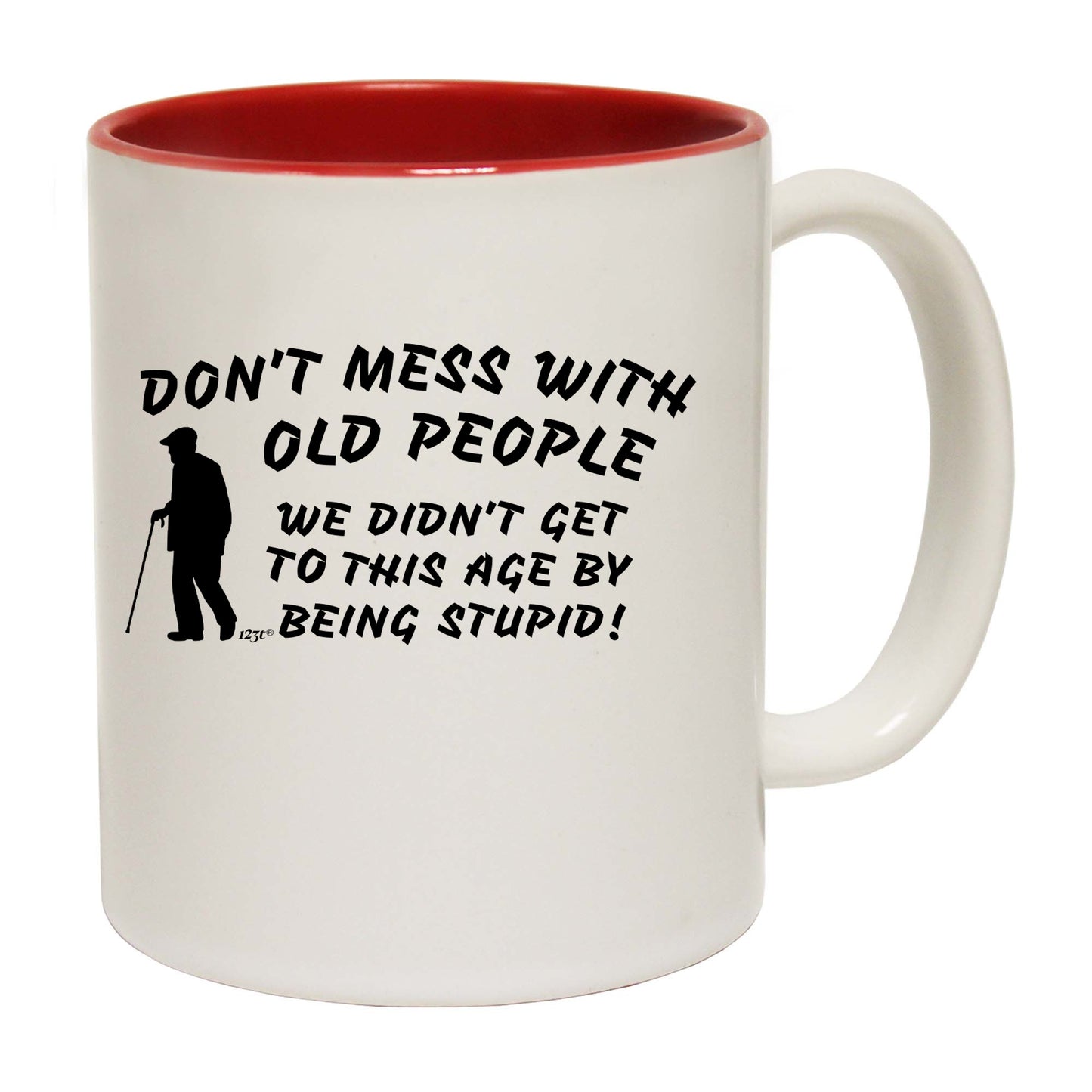 Dont Mess With Old People - Funny Coffee Mug