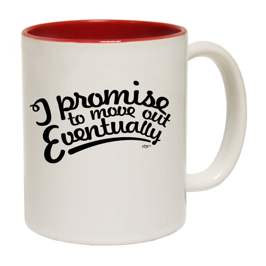 Promise To Move Out Eventually - Funny Coffee Mug