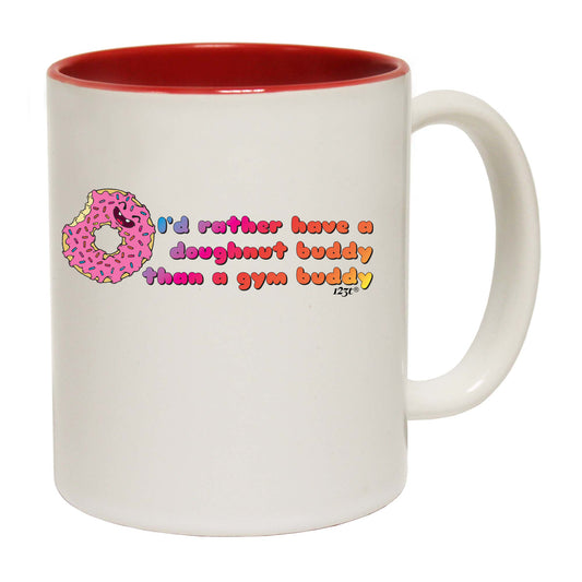 Id Rather Have A Doughnut Buddy - Funny Coffee Mug