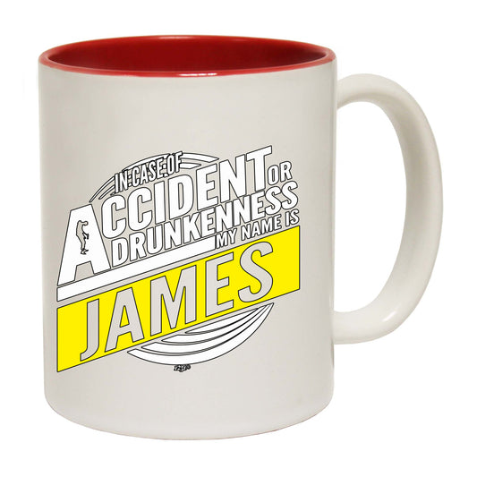 In Case Of Accident Or Drunkenness James - Funny Coffee Mug