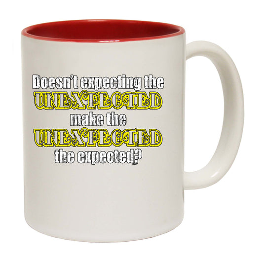 Doesn'T Expecting The Unexpected - Funny Coffee Mug