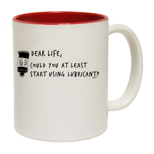 Dear Life Could You - Funny Coffee Mug