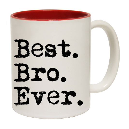 Best Bro Ever Brother - Funny Coffee Mug