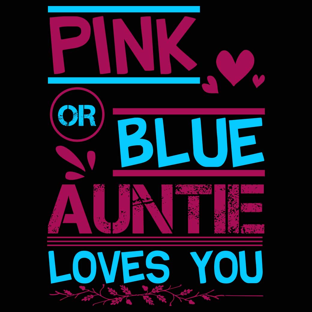 Pink Or Blue Auntie Loves You Aunt Boy Girl Newborn - Mens 123t Funny T-Shirt Tshirts