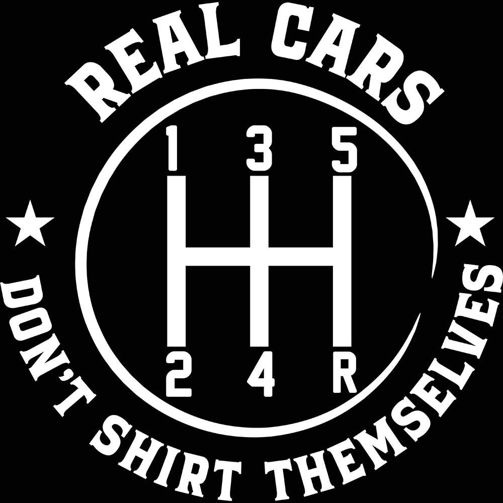 Real Cars Dont Shift Themselves - Mens 123t Funny T-Shirt Tshirts