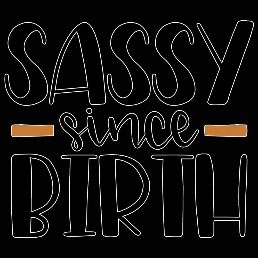 Sassy Since Birth Bold Cheeky - Mens 123t Funny T-Shirt Tshirts