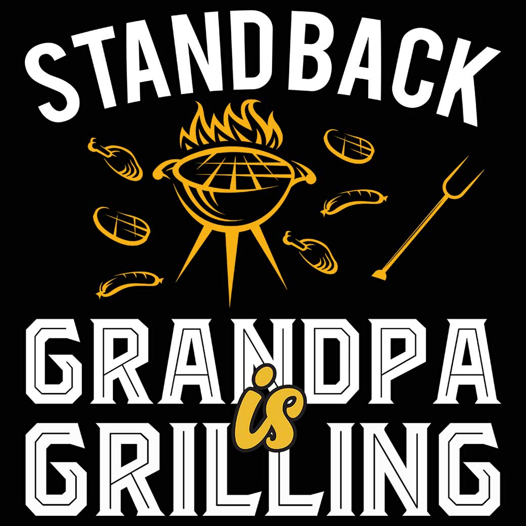 Stand Back Grandpa Grilling Fathers Day Bbq - Mens 123t Funny T-Shirt Tshirts