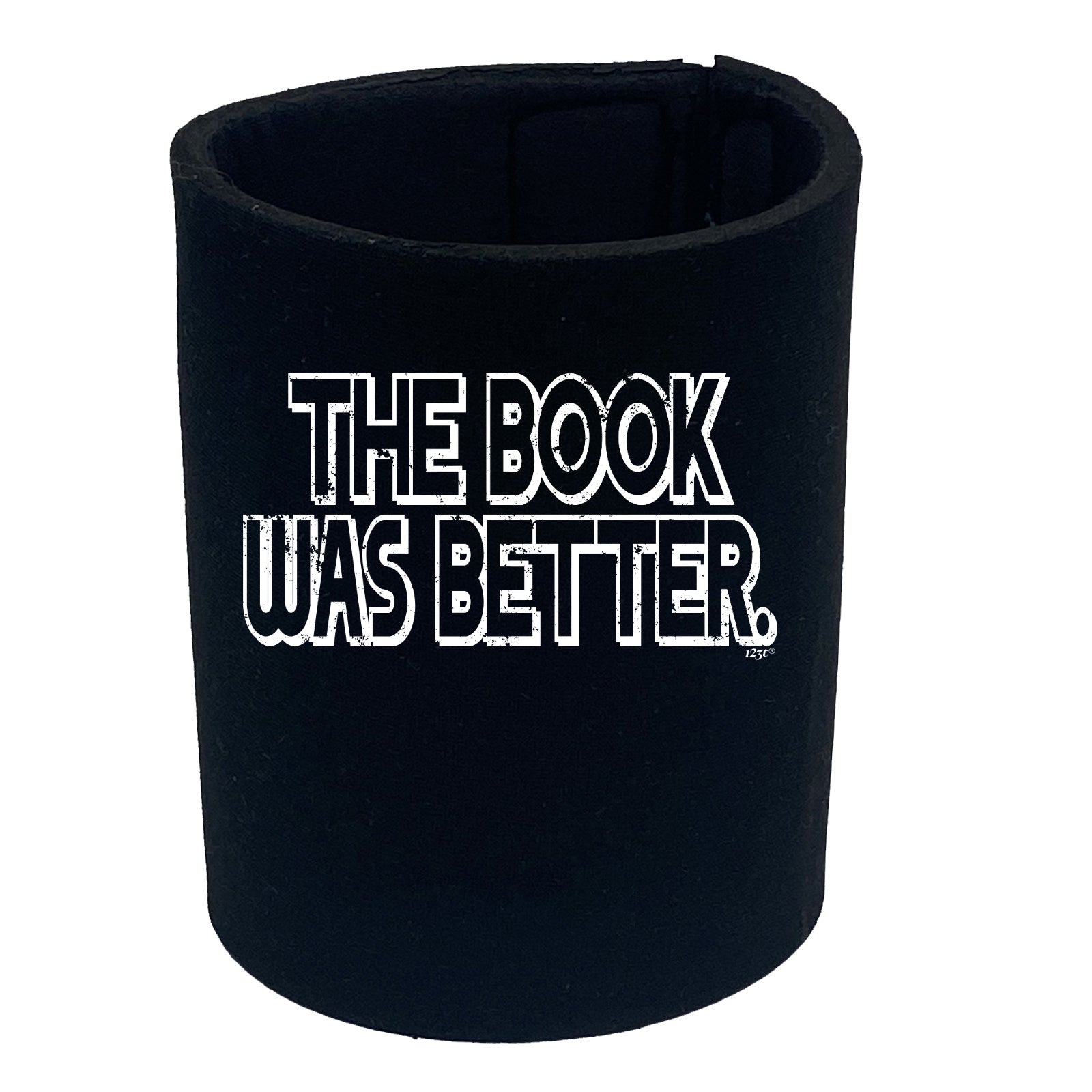 The Book Was Better - Funny Stubby Holder