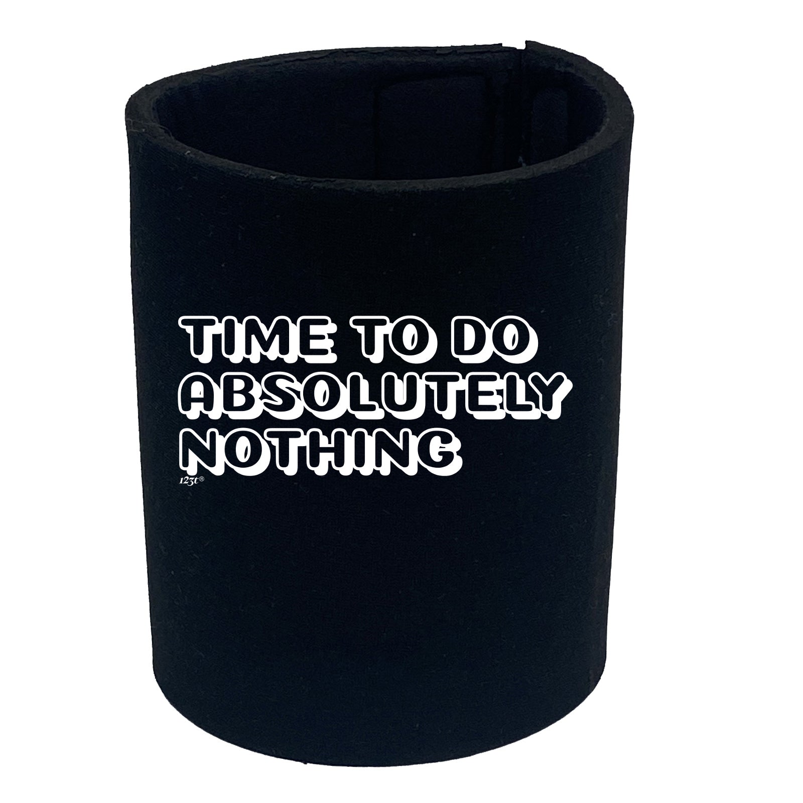 Time To Do Absolutely Nothing - Funny Stubby Holder