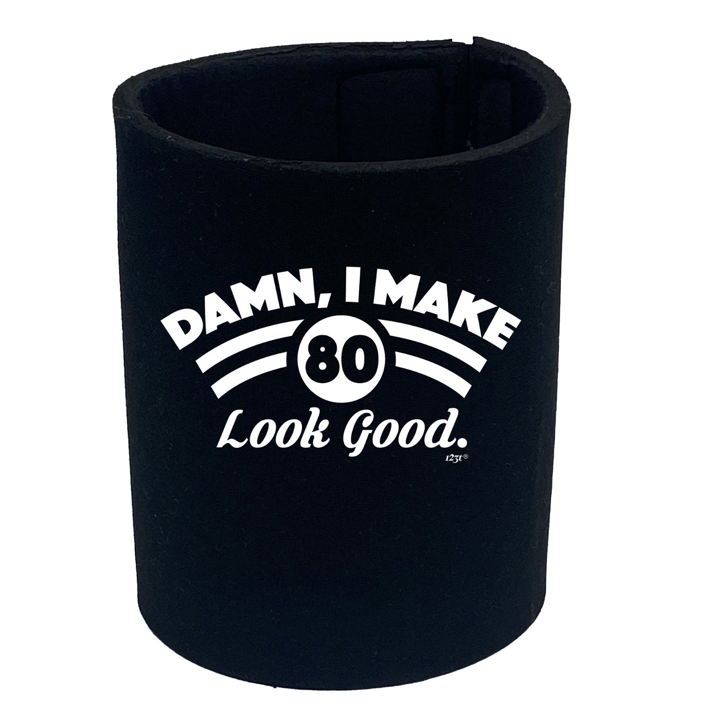 Damn Make 80 Look Good Age Birthday - Funny Stubby Holder