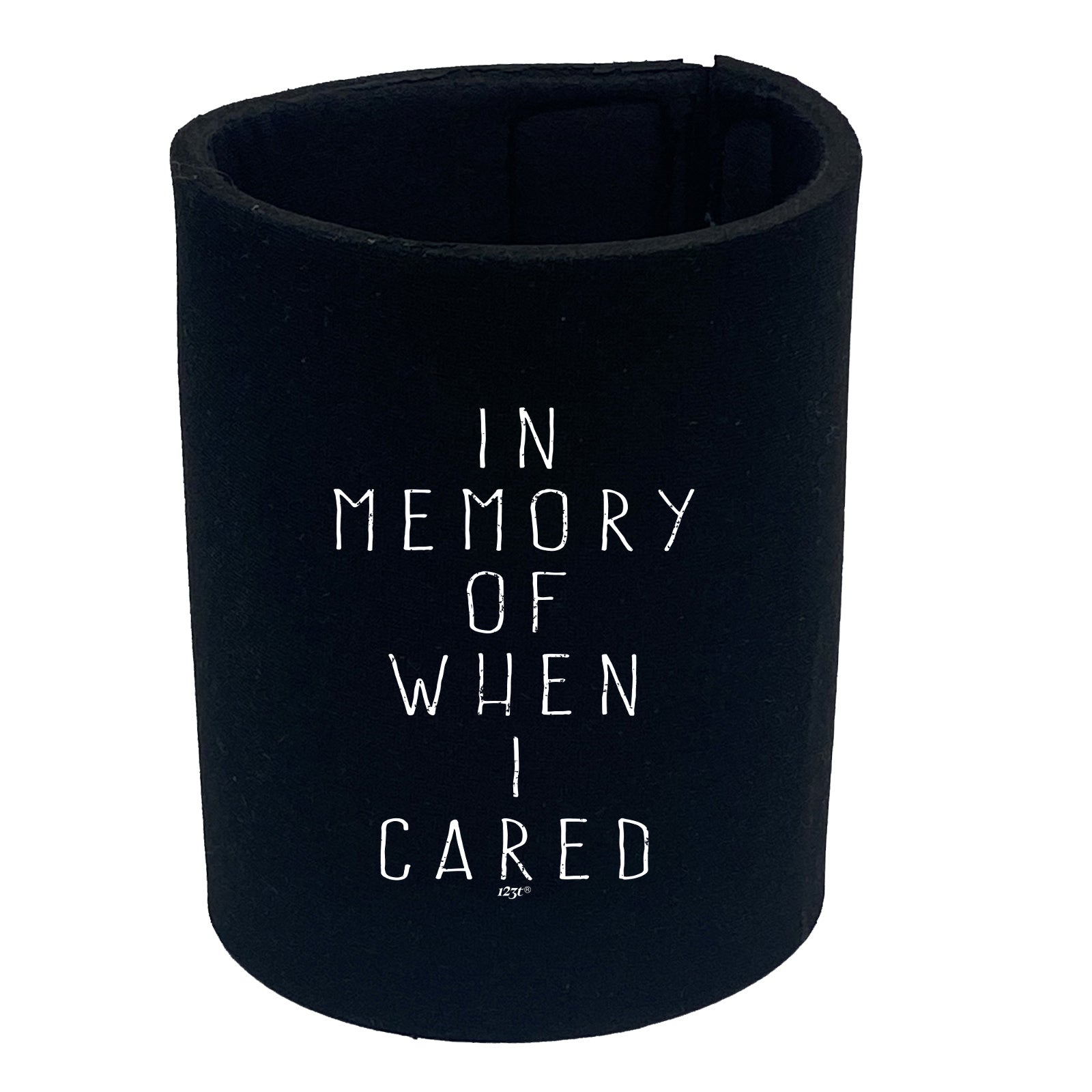 In Memory Of When Cared - Funny Stubby Holder