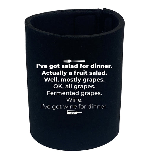 Ive Got Salad For Dinner - Funny Stubby Holder