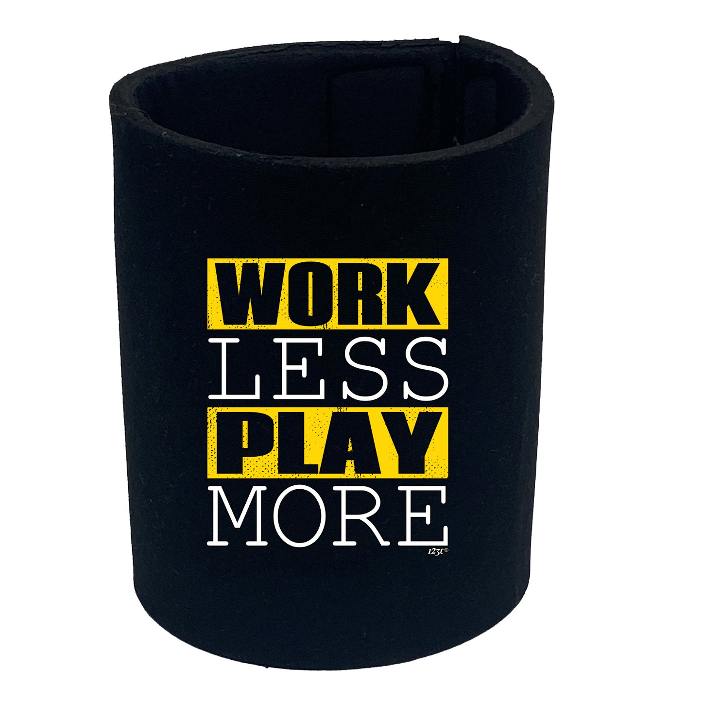 Work Less Play More - Funny Stubby Holder