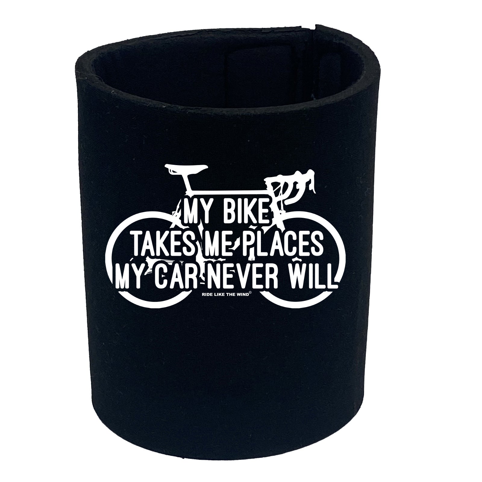 Rltw My Bike Takes Me Places - Funny Stubby Holder