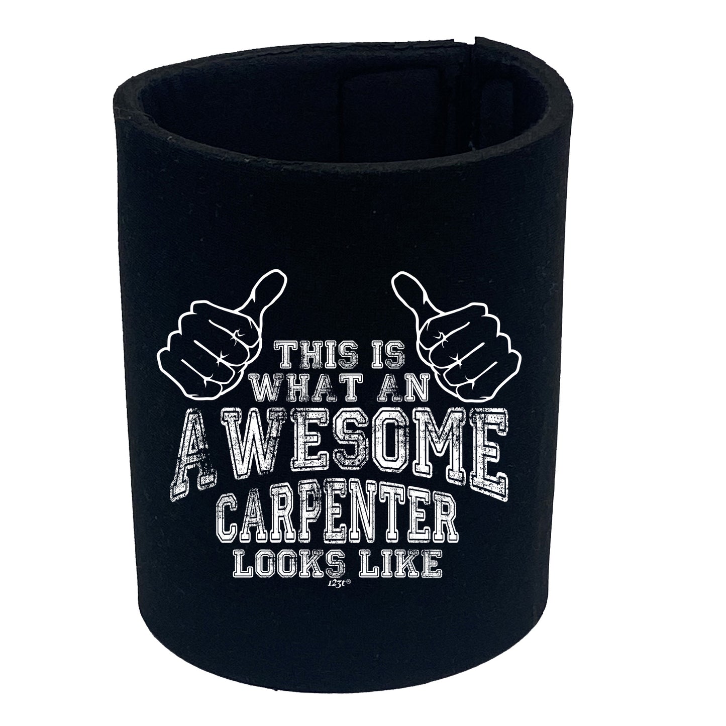 This Is What Awesome Carpenter - Funny Stubby Holder