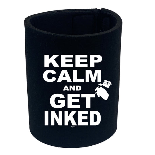 Keep Calm And Get Inked - Funny Stubby Holder