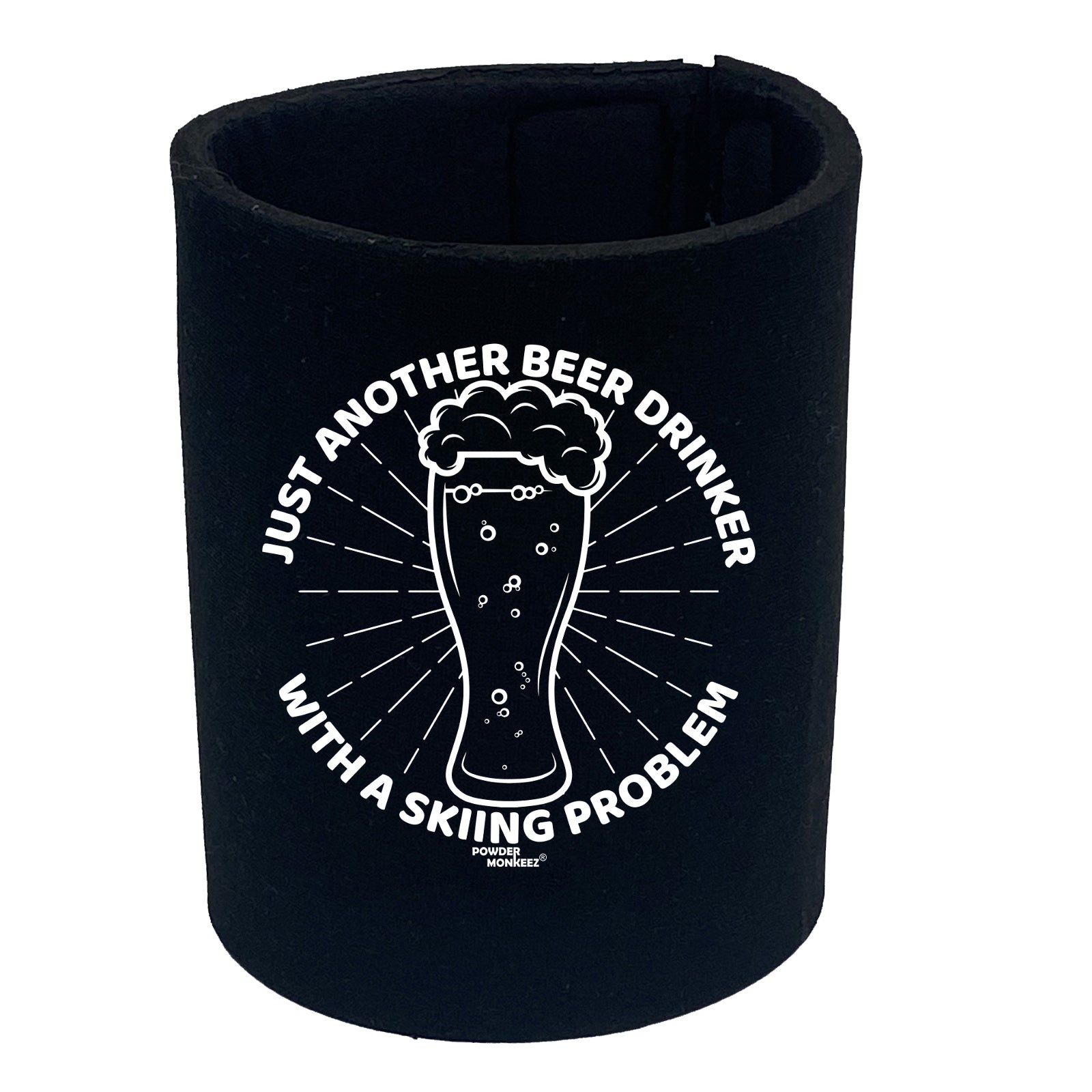 Pm Just Another Beer Drinker Skiing Problem - Funny Stubby Holder
