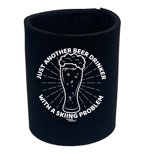 Pm Just Another Beer Drinker Skiing Problem - Funny Stubby Holder