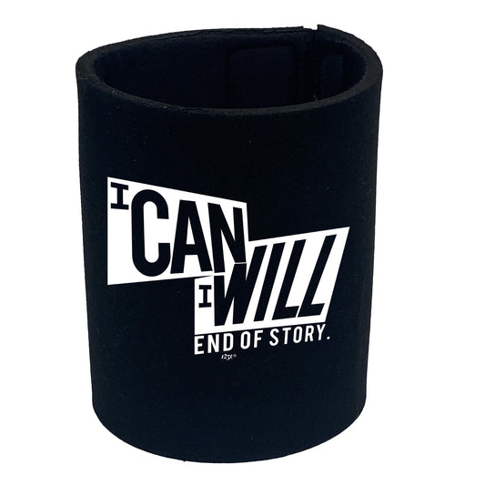 Can Will End Of Story - Funny Stubby Holder