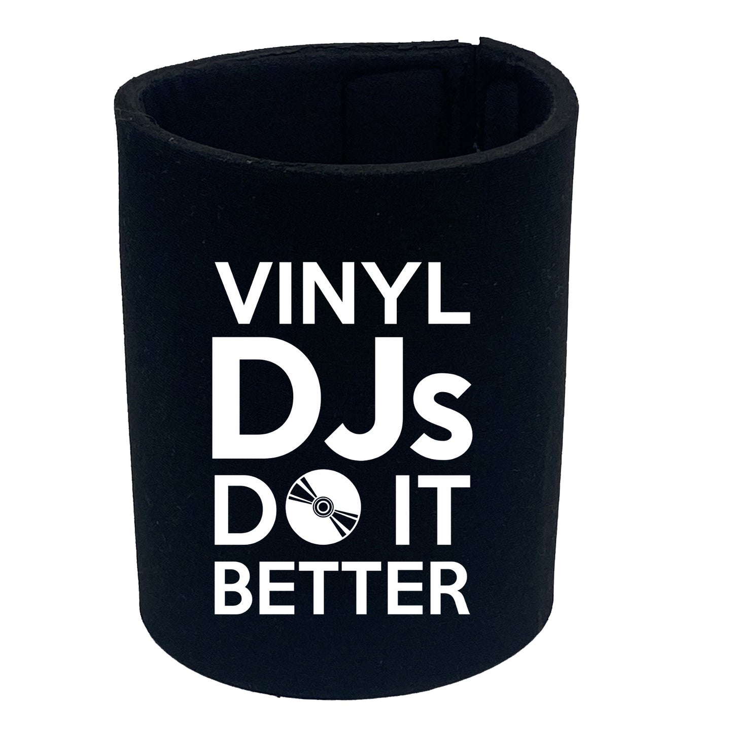 Vinyl Djs Do It Better - Funny Stubby Holder
